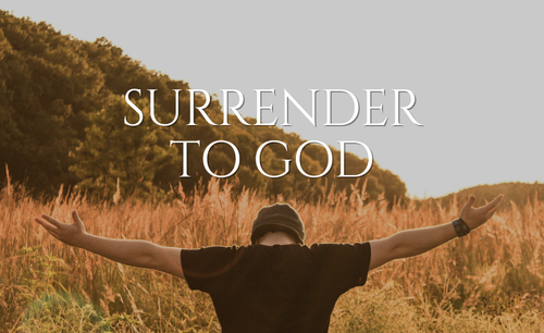 Surrender to God