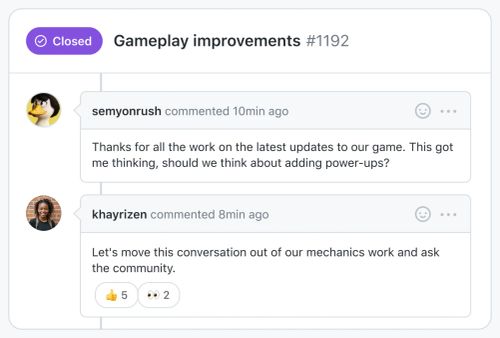 The image is a screenshot of a discussion thread titled "Gameplay improvements #1192" marked as "Closed." Two comments are visible in the thread. The first comment is by a user named semyonrush, posted 10 minutes ago, saying, "Thanks for all the work on the latest updates to our game. This got me thinking, should we think about adding power-ups?" The second comment is by a user named khayrizen, posted 8 minutes ago, saying, "Let's move this conversation out of our mechanics work and ask the comm