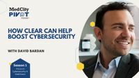 MedCity Pivot Podcast: Being Clear About Cybersecurity - MedCity News