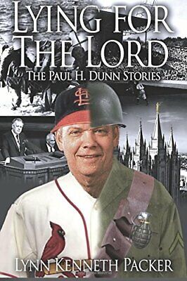 Lying For The Lord-The Paul H. Dunn Stories by Packer, Mr. Lynn Kenneth Book The 9781533124968 ...