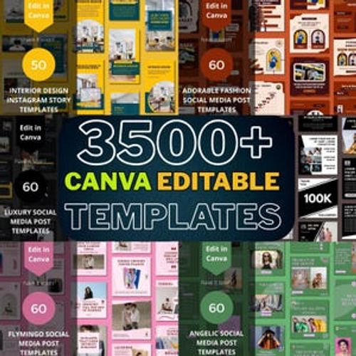 May include: A collage of social media templates, including Instagram story and social media post templates. The image features templates for interior design, fashion, and other themes. Text includes "3500+ Canva Editable Templates" and "Edit in Canva."