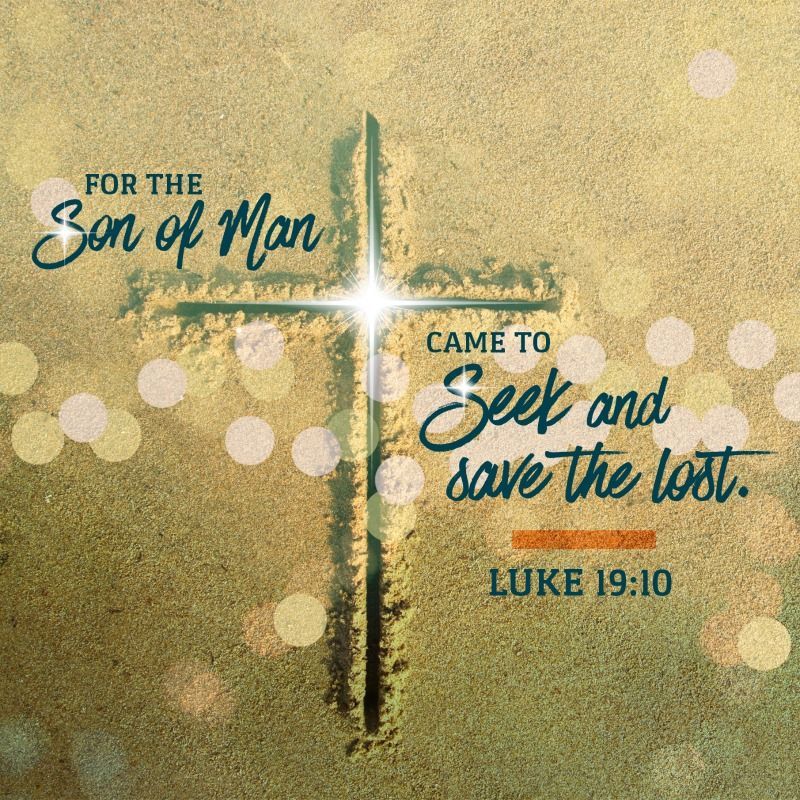 Luke 19:10 | The son of man, God loves me, Luke