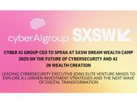 Cyber A.I. Group CEO to Speak at SXSW Dream Wealth Camp 2025 on the Future of Cybersecurity and A.I. in Wealth Creation | Financial Post
