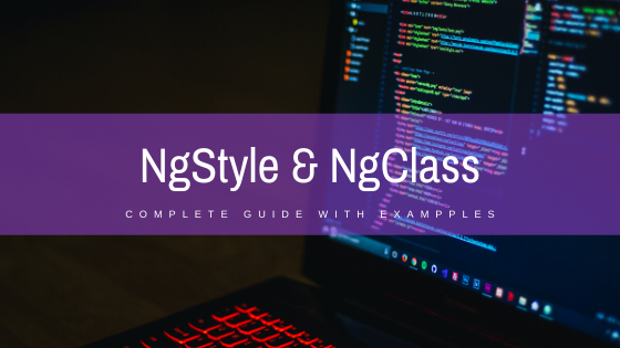 Angular ngClass and ngStyle: The Complete Guide