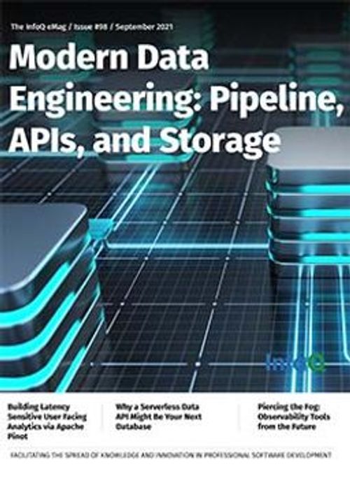 The InfoQ eMag - Modern Data Engineering: Pipeline, APIs, and Storage