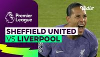 Sheffield United vs Liverpool - Mini Match | Premier League 23/24 | Vidio