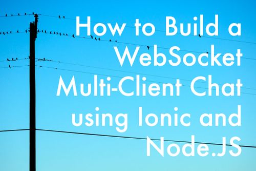 how-to-build-a-websocket-multi-client-chat-using-ionic-and-node-js_fb