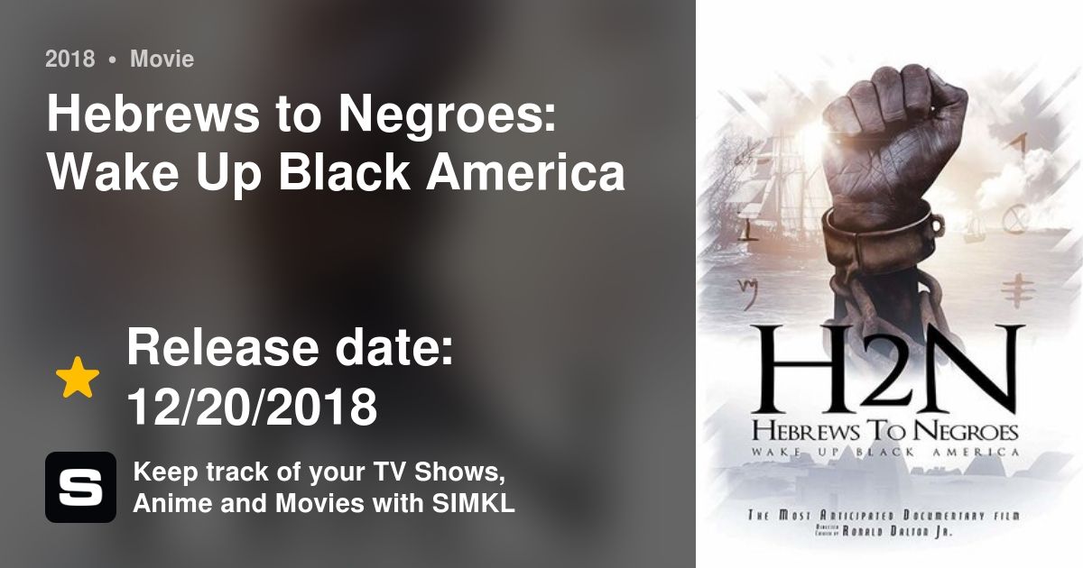 Hebrews to Negroes: Wake Up Black America reviews (2018)