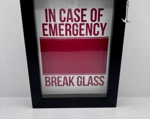 CUSTOM - In Case of Emergency Break Glass