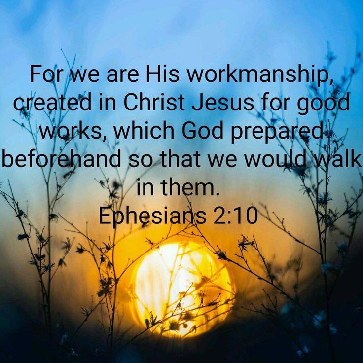 Pin by Myra Beasley on Saying | Sayings, Ephesians 2 10, Jesus