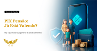 PIX Pensão: Pagamento Automático da Pensão Alimentícia Já Está Valendo?
