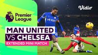 Man United vs Chelsea - Extended Mini Match | Premier League 23/24 | Vidio