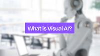 What is Visual AI? - And How It Is Reshaping The Future