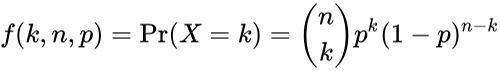 {\displaystyle f(k,n,p)=\Pr(X=k)={\binom {n}{k}}p^{k}(1-p)^{n-k}}