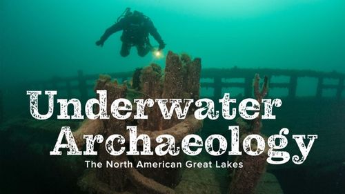 Underwater Archaeology: The North American Great Lakes