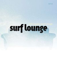 Surf Lounge - 100 Classic Surf Songs - Compilation by Various Artists | Spotify