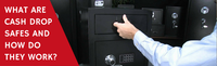 What Are Cash Drop Safes and How Do They Work?
