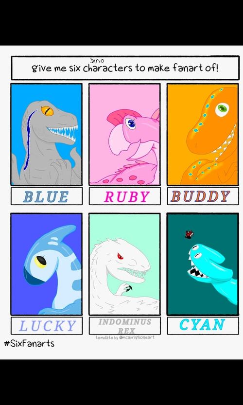 r/Dinosaurs - Dino give me six characters to make fanart of! BLUE RUBY BUDDY INDOMINUS CYAN LUCKY REX template by