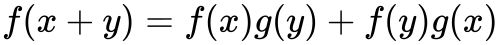 {\displaystyle f(x+y)=f(x)g(y)+f(y)g(x)}