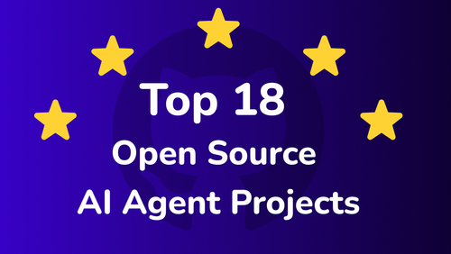 GitHub 上 Star 数量前 18 的开源 AI Agent 项目