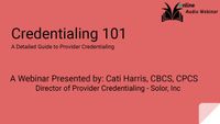 Credentialing 101: A Detailed Guide to Provider Credentialing - ...