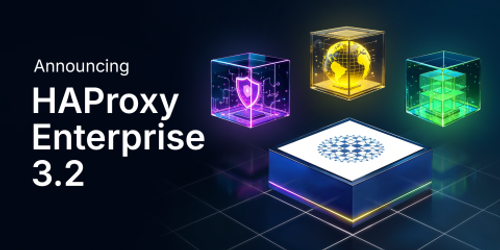 Announcing HAProxy Enterprise 3.2
