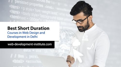 Best Short Duration Courses in Web Design and Development in Delhi