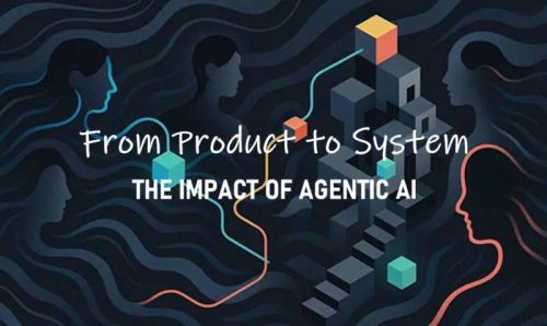 从产品到系统：Agentic AI的影响