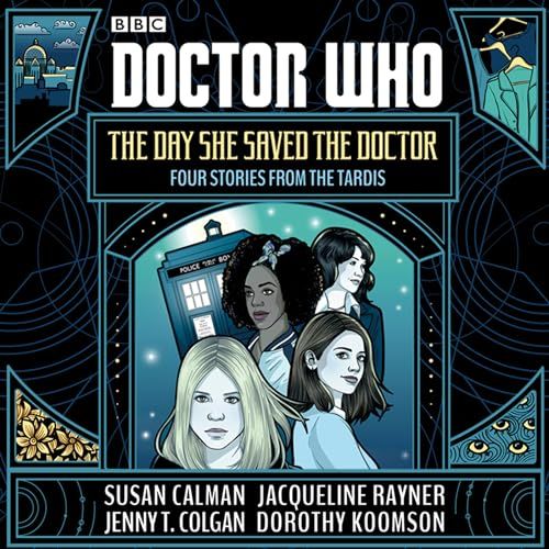 Doctor Who: The Day She Saved the Doctor: Four Stories From the TARDIS