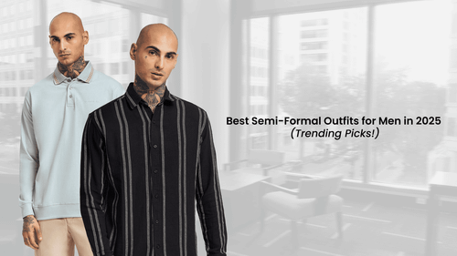 Best Semi-Formal Outfits for Men in 2025 (Trending Picks!)