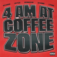 Wizz Havinn & L.O.E. Shimmy (Ft. BossMan DLow, C Stunna & Luh Tyler) – 4AM at Coffee Zone