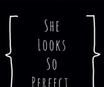She Look So Perfect