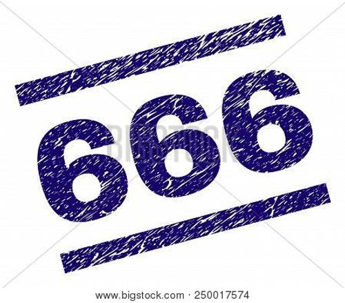 666 Stamp Seal Watermark With Scratced Style. Blue Vector Rubber Print Of 666 Text With Grunge Textu