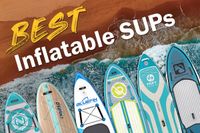 Inflatable SUP Board Reviews | Best Stand Up Paddle Boards - 2025