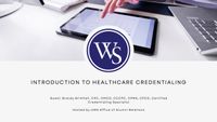 Introduction to Healthcare Credentialing Webinar - YouTube