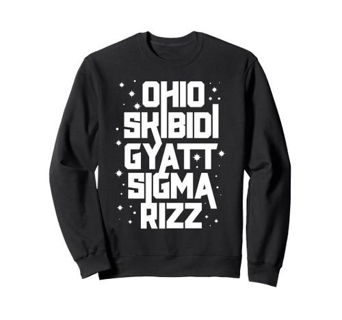 Skibidi Rizz Gyatt Ohio Sigma Funny Rizzler Gift Toilet Meme Sweatshirt