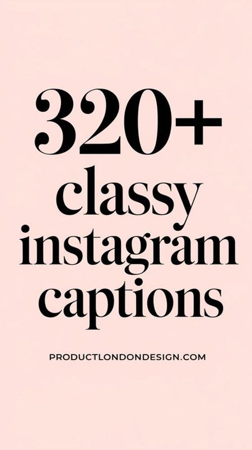 320+ Classy & Confident Instagram Captions – Flaunt Your Elegance! 💃🕶️