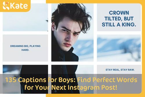 135 Captions for Boys: Find Perfect Words for Your Next Instagram Photos!