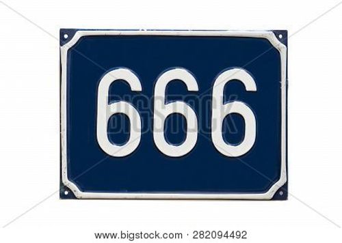 Number 666, Devil Sign And Symbol On A Street Number Plate Isolated On The White Background