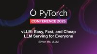 vLLM: Easy, Fast, and Cheap LLM Serving for Everyone - Simon Mo, ...